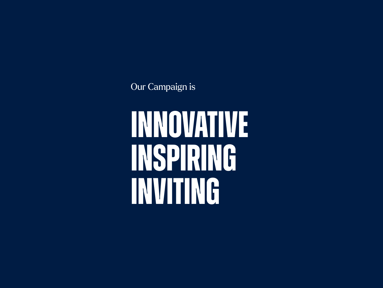 Attributes: Innovative, Inspiring, Inviting