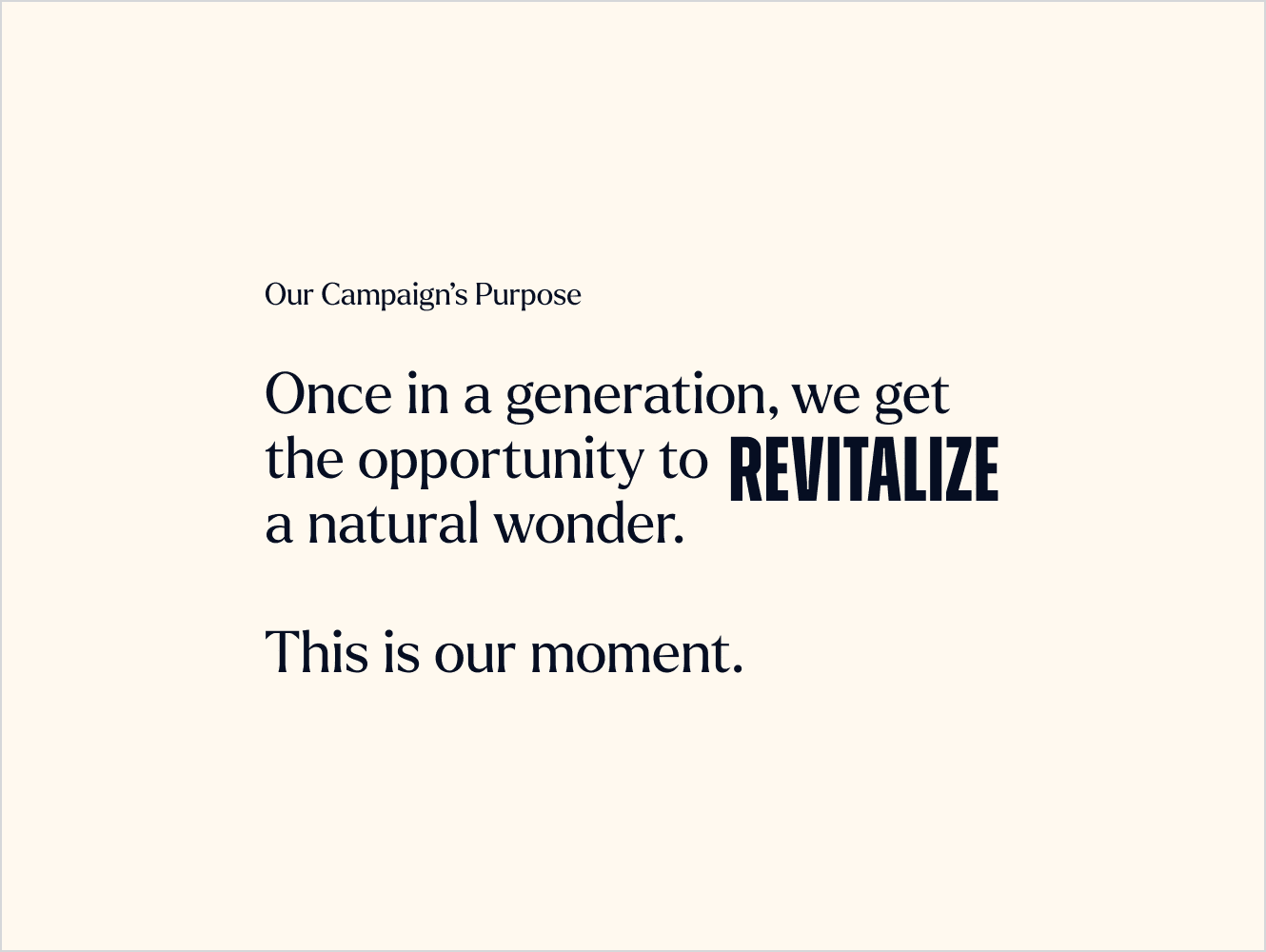 Text reading: “Once in a generation, we get the opportunity to revitalize a natural wonder. This is our moment.”
