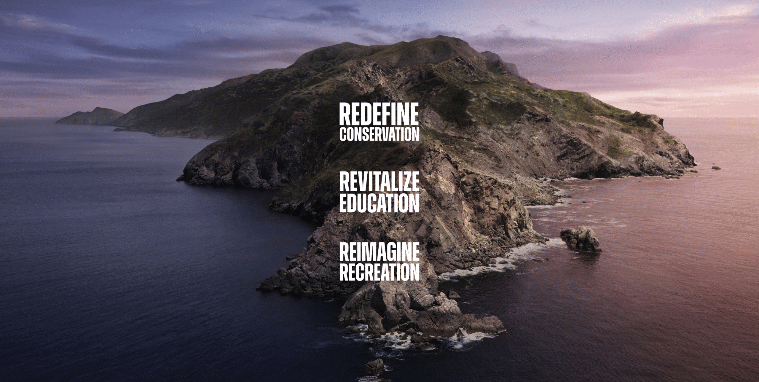 An island landscape with the words “Redefine Conservation, Revitalize Education, Reimagine Recreation” overlaid.